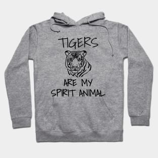 Tigers Are My Spirit Animal Hoodie